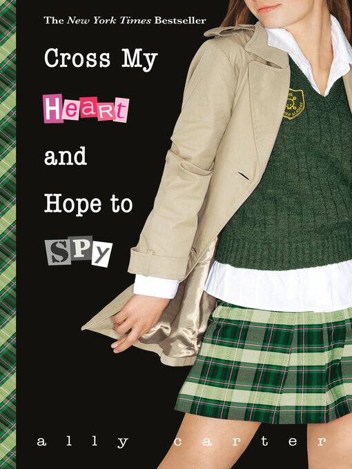 Title details for Cross My Heart and Hope to Spy by Ally Carter - Wait list